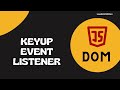 62. Implement Search box functionality using Keyup event - DOM