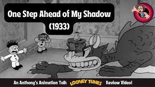 One Step Ahead Of My Shadow 1933 - An Anthonys Animation Talk Looney Tunes Review Video