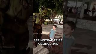 Springtrap Tries Taking A Kid In Real Life Fnaf 2 Movie Meme