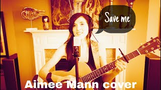 Save Me, Aimee Mann Cover By Angelique Raley