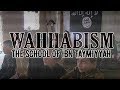 Wahhabism: The School of Ibn Taymiyyah - The Root of Terrorism?