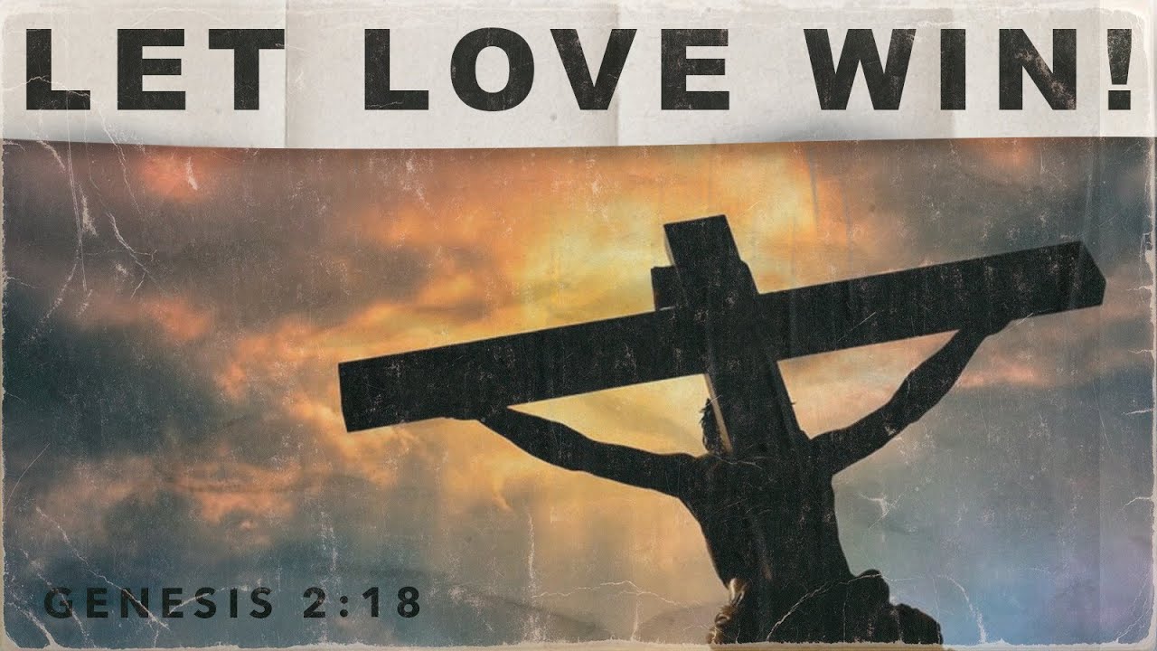 07.25.21 | Pastor Stephen Burns | Let Love Win
