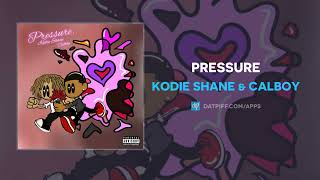Watch Kodie Shane Pressure feat Calboy video