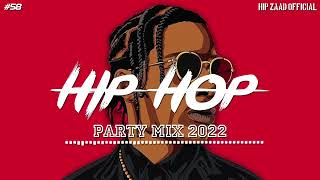 HipHop 2022 🔥 Hip Hop & Rap Party Mix 2022 [Hip Zaad ] #58