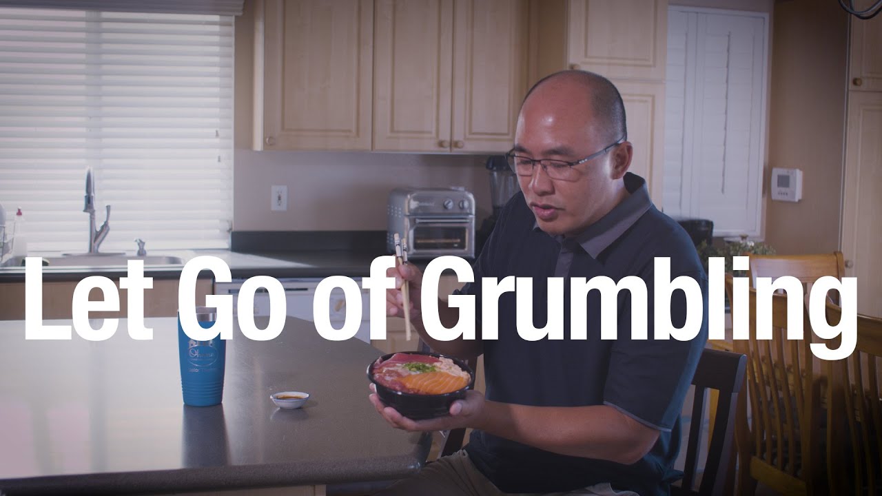 Let Go of Grumbling