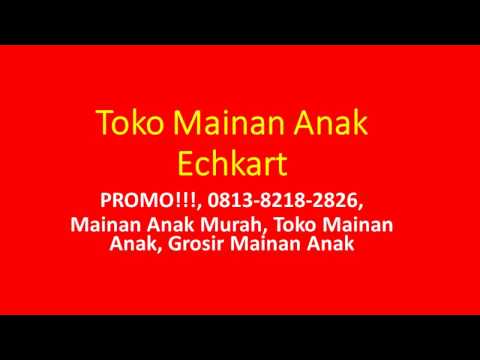 PROMO!!!, 0813-8218-2826, Mainan Anak Murah, Toko Mainan Anak, Grosir Mainan Anak