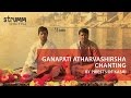 Ganapati Atharvashirsha Chanting I Priests of Kashi I Ved Vrind