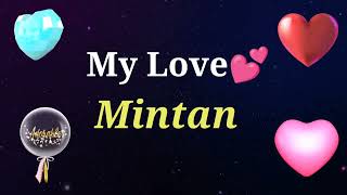 MY LOVE MINTAN / MINTAN MY LOVE SONG RINGTONE / MINTAN NAME WHATSAPP STATUS