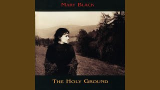Watch Mary Black Lay Down Your Burden video