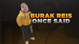 Burak Reis Once Said #Shorts