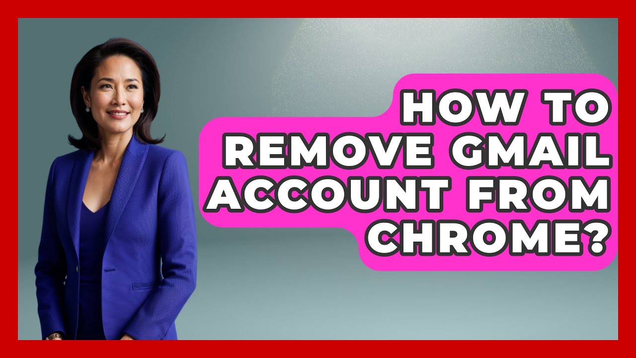 How To Remove Gmail Account From Chrome? – How To Remove Gmail Account From Chrome? –