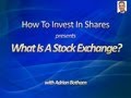 Watch What Is A Stock Exchange - A Beginners Guide Video
