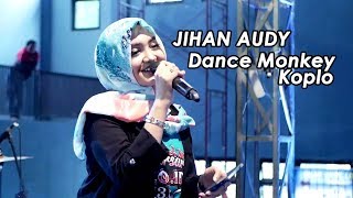 Jihan Audy - Dance Monkey Koplo NEW PALLAPA (LIVE) SPECIAL 16th