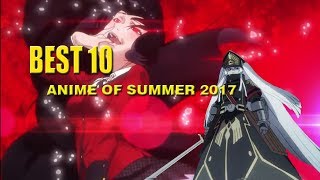 BEST 10 ANIME OF SUMMER 2017