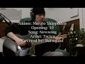 Naruto Shippuden Opening 10 Tacica -- Newsong (Guitar Cover)