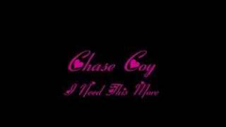 Watch Chase Coy I Need This More video