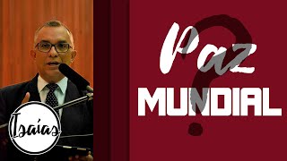 Tratados de Paz Entre as Nações Dão Certo? - Pregação Evangélica - Isaías 18:1-7