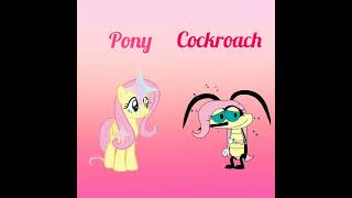 My Little Pony As Roaches