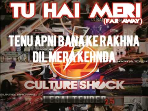 CULTURE SHOCK - TU HAI MERI (FAR AWAY) - 2.5 LEGALTENDER