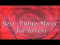 Best Piano Music For Lovers
