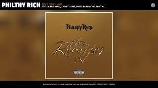 Watch Philthy Rich Not Regular feat Derek King Larry June Haiti Babii  Yhung TO video