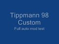 Tippmann 98 Custom full auto mod test without E-Grip functional