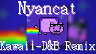 Nyan Cat Kawaii-D&B Remix