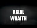 axial wraith