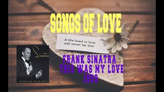 Watch Frank Sinatra This Was My Love video
