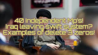 40 Independent MPs Iraq leaving swift system