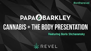 BORIS SHCHARANSKY of PAPA & BARKLEY at REVEL: CANNABIS + THE BODY