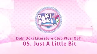 05. Just A Little Bit - Doki Doki Literature Club Plus Ost