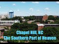 Chapel Hill, NC - The Southern Part of Heaven