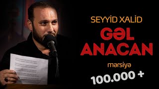 Seyyid Xalid - Gəl Anacan (mərsiyə) | 2021