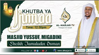Khutba Ya Ijumaa Sheikh Jamaludin Osman Masjid Yusuf Migadini