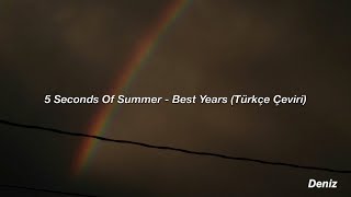 5 Seconds Of Summer - Best Years (Türkçe Çeviri)