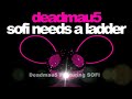 Deadmau5 - SOFI Needs A Ladder (Official Version)