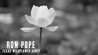 Watch Ron Pope Texas Wildflower Honey video