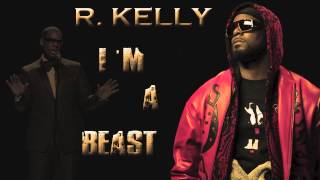 Watch R Kelly Im A Beast video