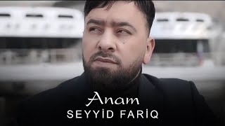 Seyyid Fariq Boradigahi - Anam 
