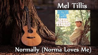 Watch Mel Tillis Normally Norma Loves Me video