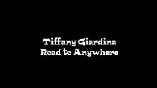 Watch Tiffany Giardina Road To Anywhere video