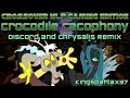 Crocodile Cacophony (Discord and Chrysalis Remix)