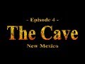 The Cave   Episode 4 - New Mexico