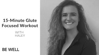 15-Minute Glute Focused Workout - with Haley