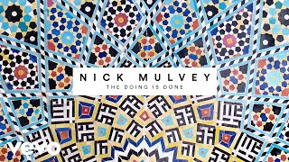 Watch Nick Mulvey The Doing Is Done video