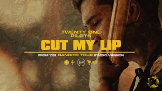 twenty one pilots - Cut My Lip (Bandito Tour Studio Version)