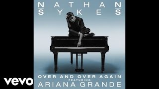 Video Over And Over Again ft. Ariana Grande Nathan Sykes