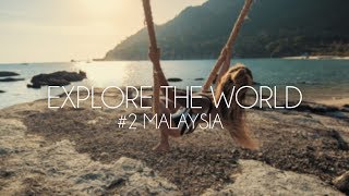 Explore the World #2 - Malaysia