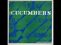 Go Ahead and Do It - The Cucumbers